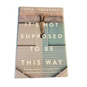 its not supposed to be this way Lysa Terkeurst hardcover book